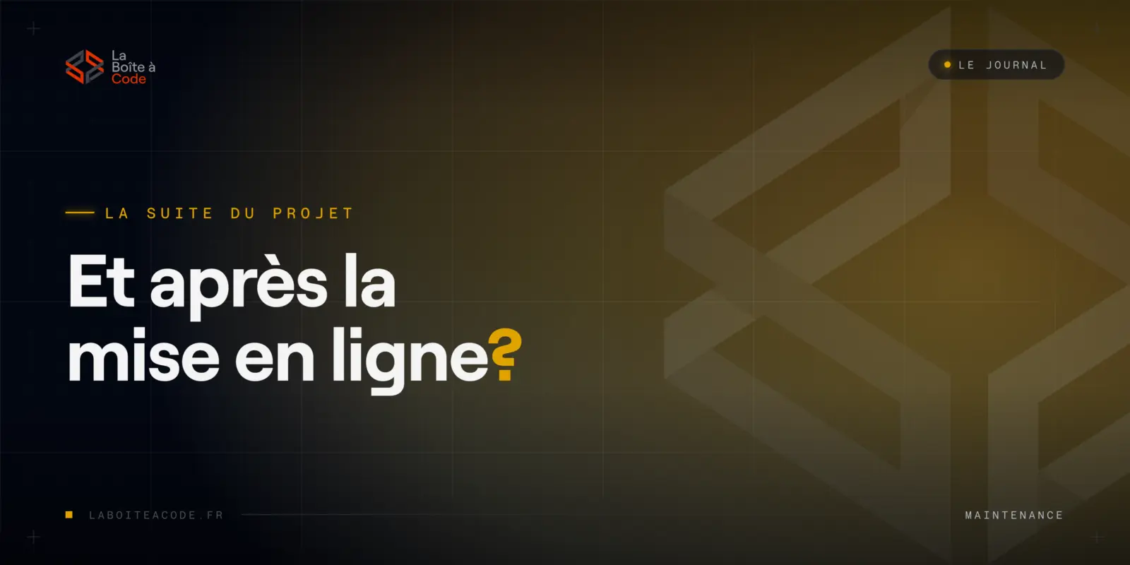 Et après la mise en ligne ? Maintenance, garantie : qui fait quoi