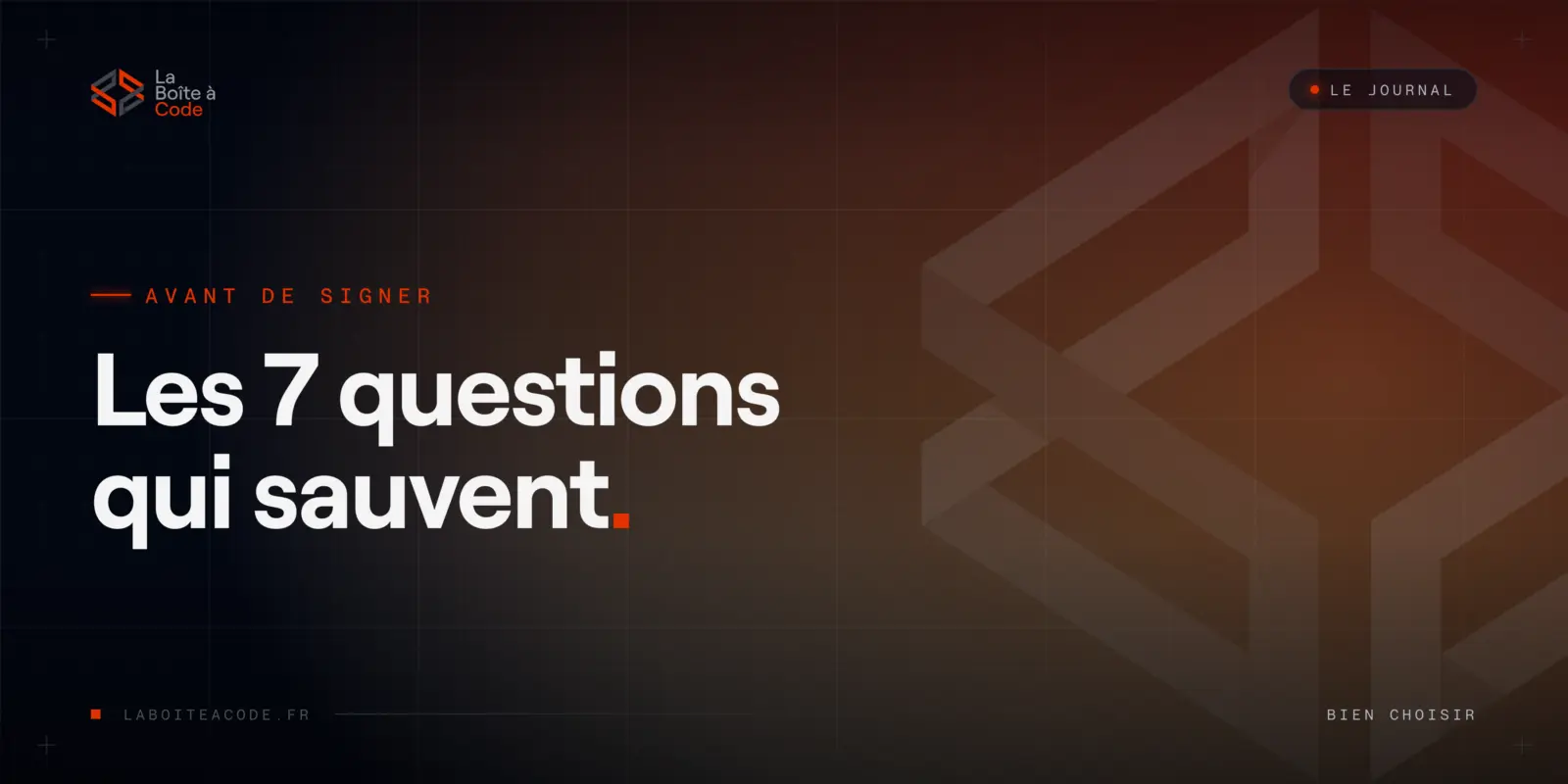 Les 7 questions à poser avant de signer avec une agence web