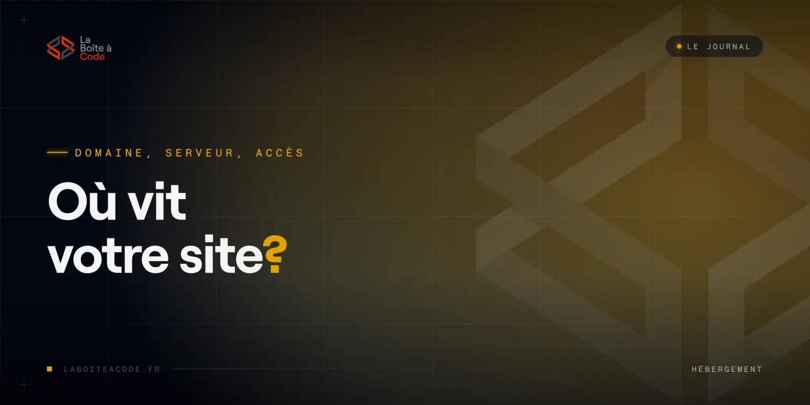 Où vit votre site ? Hébergement, domaine : à qui appartient quoi